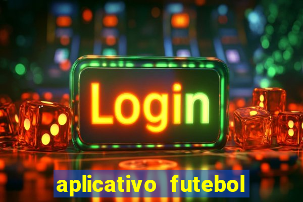 aplicativo futebol da hora 4.5